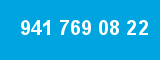 941 769 08 22